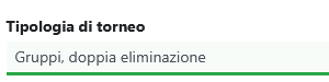 Scegli « Gruppi, doppia eliminazione »